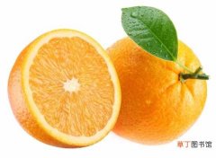 【吃】橙子什么时候吃是最好 橙子的功效