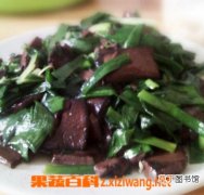 【韭菜】猪血和韭菜怎么炒 猪血韭菜的炒法