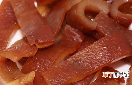 【价值】猪皮菜谱：猪皮的营养价值及食用方法